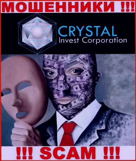 Мошенники Crystal Invest Corporation не сообщают информации об их непосредственных руководителях, будьте осторожны !