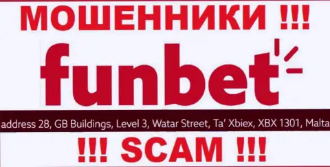 ЖУЛИКИ FunBet Pro воруют финансовые активы лохов, находясь в офшорной зоне по этому адресу - 28, ГБ Буилдтнгс, Левел 3, Ватар Стрит, Та Иксбиеикс, ИксБИкс 1301, мальта