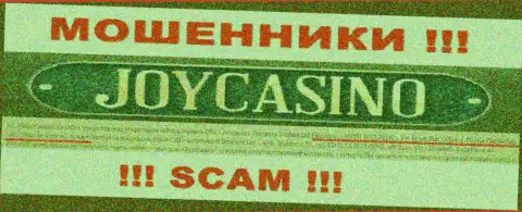 Joy Casino - это МОШЕННИКИ !!! Отсиживаются в оффшорной зоне по адресу Stasinou 1, MITSI BUILDING 1, 1 st Floor, Flat/Office 4, Plateia Eleftherias, 1060, Nicosia, Cyprus и отжимают деньги реальных клиентов