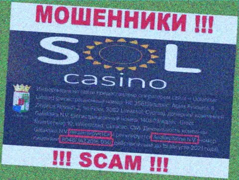 Будьте крайне внимательны, зная лицензию на осуществление деятельности Sol Casino с их сайта, избежать противоправных действий не получится - это ОБМАНЩИКИ !!!