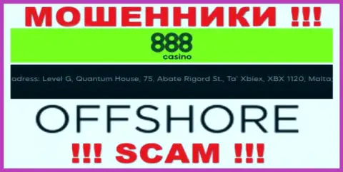 888 Casino - это МОШЕННИКИ, пустили корни в оффшоре по адресу - Level G, Quantum House, 75, Abate Rigord St., Ta’ Xbiex, XBX 1120, Malta