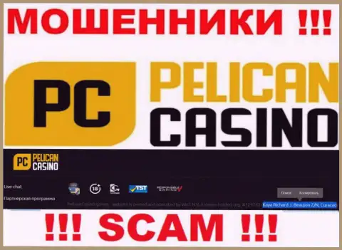 PelicanCasino Games - это internet-мошенники !!! Скрылись в оффшоре по адресу - Kaya Richard J. Beaujon Z/N, Curacao и крадут депозиты людей
