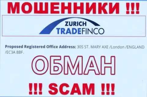 Так как адрес регистрации на сайте Zurich TradeFinco липа, то в таком случае и связываться с ними весьма опасно