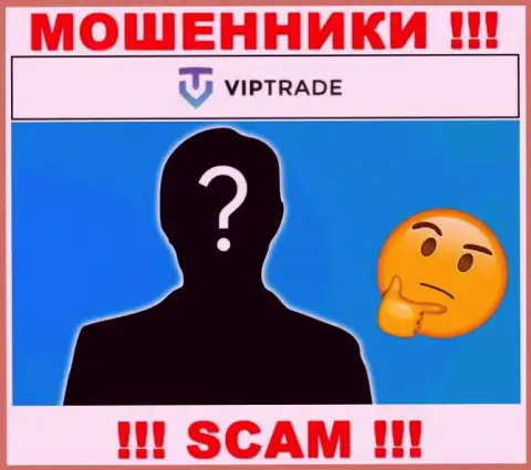 Кто конкретно управляет internet-мошенниками Vip Trade неясно