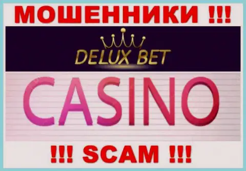 DeluxeBet не вызывает доверия, Casino - это то, чем заняты эти интернет аферисты