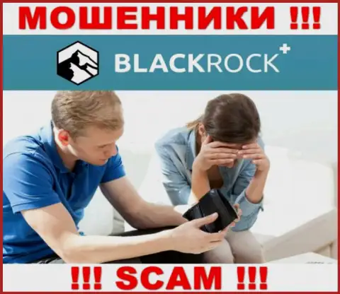 Не угодите на удочку к интернет махинаторам BlackRock Plus, поскольку можете лишиться финансовых активов