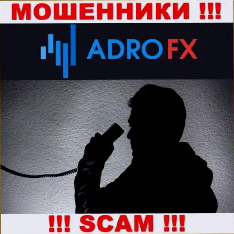 Вы рискуете оказаться еще одной жертвой internet махинаторов из конторы Adro FX - не отвечайте на звонок