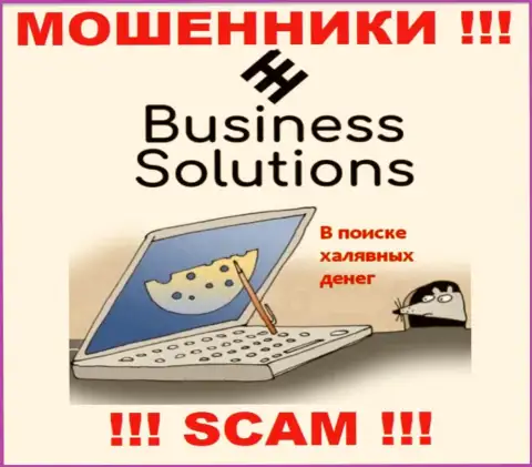 BusinessSolutions - это internet-воры, не позвольте им уговорить Вас совместно работать, иначе отожмут Ваши денежные активы