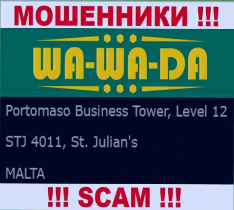 Офшорное месторасположение Ва-Ва-Да Казино - Portomaso Business Tower, Level 12 STJ 4011, St. Julian's, Malta, оттуда указанные обманщики и проворачивают свои манипуляции