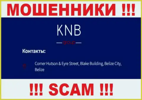 БУДЬТЕ ОСТОРОЖНЫ, KNBGroup спрятались в офшорной зоне по адресу Корнер Хатсон и Эйр Стрит, Блейк Билдинг, Белиз-Сити, Белиз и оттуда воруют денежные вложения