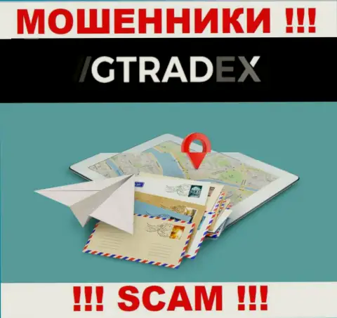Махинаторы GTradex Net избегают наказания за собственные противозаконные уловки, поскольку не показывают свой адрес регистрации