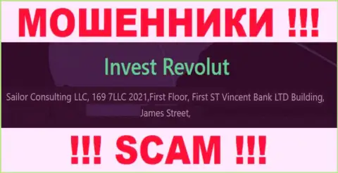 За лишение денег клиентов интернет шулерам Invest Revolut ничего не будет, т.к. они засели в оффшоре: First Floor, First ST Vincent Bank LTD Building, James Street, Kingstown VC0100, St. Vincent and the Grenadines